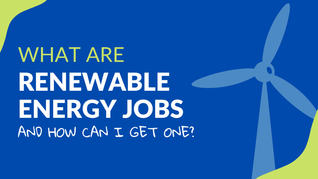 What Are Renewable Energy Jobs And How Do You Get One the-energy-transition-in-2022-rmi
